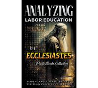 Analyzing Labor Education In Ecclesiastes