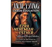 Analyzing Labor Education In Ezra, Nehemiah, Esther