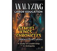 Analyzing Labor Education In Samuel, Kings And Chronicles
