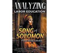 Analyzing Labor Education In Song Of Solomon