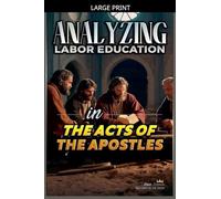 Analyzing Labor Education in the Acts of the Apostles