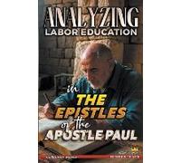 Analyzing Labor Education In The Epistles Of The Apostle Paul
