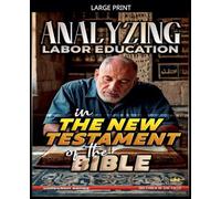 Analyzing Labor Education in the New Testament of the Bible