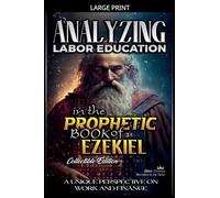 Analyzing Labor Education in the Prophetic Books of Ezekiel