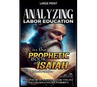 Analyzing Labor Education in the Prophetic Books of Isaiah