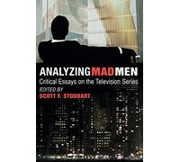 Analyzing Mad Men: Critical Essays on the Series