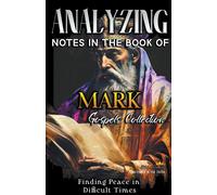 Analyzing Notes In The Book Of Mark