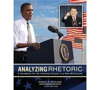 Analyzing Rhetoric A Handbook for the Informed Citizen in a New Millennium by Robert C Rowland Robert C Rowland (Auteur)
