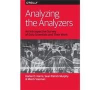 Analyzing The Analyzers Harlan Harris, Sean Murphy, Marck Vaisman (Auteur)