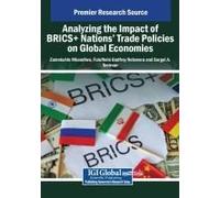 Analyzing The Impact Of Brics+ Nations' Trade Policies On Global Economies