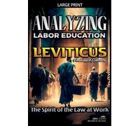 Analyzing the Labor Education in Leviticus: The Spirit of the Law at Work