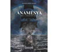 Anamésya - Tome 3 - L'enfant Des Abysses