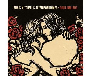 Anaﳠmitchell & jefferson hamer - Child ballads