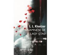 Laurent Kloetzer – Anamnèse de Lady Star – Roman – Poche (Gallimard)