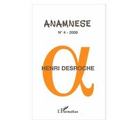 Claude Ravelet – Henri Desroche Tome 4 – Anamnèse N° 4/2008 – Revue broché