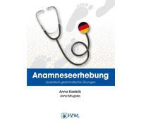 Anamnese. Wortschatz- und Grammatikübungen. Histoire médicale. Formation lexicale et grammaticale