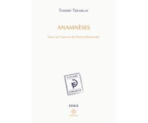 Anamnèses Essai sur l'oeuvre de Pierre Klossowski - Thierry Tremblay - Hermann - broché - Essai
