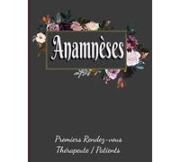 Anamnèses premiers rendez-vous thérapeute / patients: Questionnaire de 6 pages par patient pour la récolte d'informations indispensables à la réalisation d'une anamnèse complète.