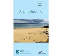 Anamnésie - Annie Bléas - L'harmattan - broché - Témoignage