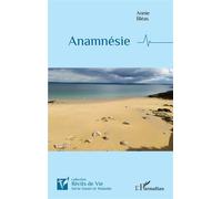 Anamnésie - Annie Bléas - L'harmattan - broché - Témoignage
