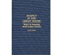 Anancy in the Great House, Contributions in Afro-American and African Studies Joyce Jonas (Auteur)