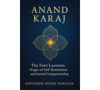 Anand Karaj: The Four Laavaṇ: Stages of Self-Realisation and Sacred Companionship