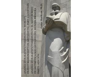 Anania Shirakatsi’s Tvabanutiun: World’s Oldest Manuscript on Arithmetic: Part 1: Addition