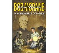 ANANKE Bob Morane - La couronne de Golconde
