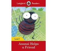 Anansi Helps a Friend - Ladybird Readers Level 1 - [Version Originale] Inconnu (Auteur)