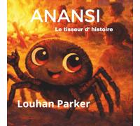 ANANSI: Le tisseur d histoire