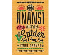 Anansi The Trickster Spider