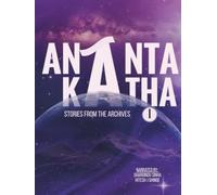Ananta Katha I: Stories from the Archives