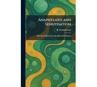 Anaphylaxis and Sensitisation: With Special Reference to the Skin and Its Diseases