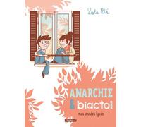 Anarchie et Biactol - Mes années lycée