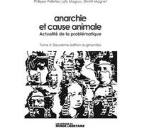 Anarchie Et Cause Animale - Tome 2, Actualité De La Problématique