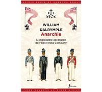 Anarchie L’implacable ascension de l’East Indian Compagny - William Dalrymple - Libretto - Poche - Essai