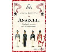 Anarchie: L'implacable ascension de l'East India Company