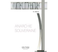 Anarchie souveraine: revue Contrelittérature n°6