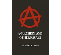 Anarchism And Other Essays