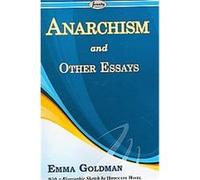 Anarchism and Other Essays Emma Goldman (Auteur)