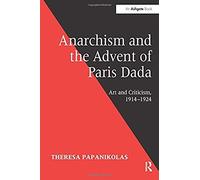 Anarchism And The Advent Of Paris Dada