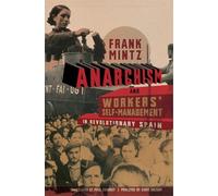 Anarchism and Workers' Self-Management in Revolutionary Spain