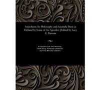 Anarchism Its Philosophy and Scientific Basis as Defined by Some of Its Apostles Edited by Lucy E. Parsons - Lucy E. Parsons - Gale Cengage Learning - Liv Lucy E. ParsonsLucy E. Parsons (Auteur)