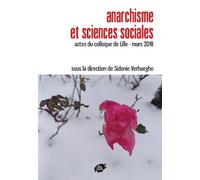 Anarchisme et sciences sociales: Actes du colloque de Lille - mars 2018