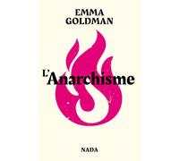 Emma Goldman – L'anarchisme – Traduit par Romain Guillou