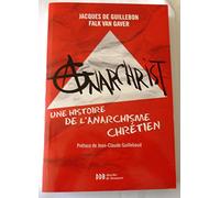 AnarChrist !: Une histoire de l'anarchisme chrétien