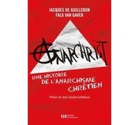 AnarChrist ! Une histoire de l'anarchisme chrétien - Jacques de Guillebon - Desclée De Brouwer - broché - Essai