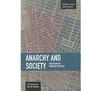 Anarchy and Society: Reflections on Anarchist Sociology : Studies in Critical Social Sciences, Volume 55 - [Version Originale] Inconnu (Auteur)