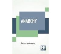 Anarchy - Errico Malatesta - Lector House LLP - Livre en Anglais Errico MalatestaErrico Malatesta (Auteur)