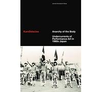 Anarchie du corps : sous-courants de la performance au Japon des années 1960 – Brill